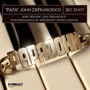 Papa John DeFrancesco - Big Shot  CD